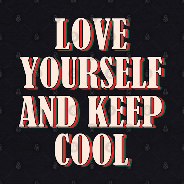 Love yourself and keep calm 1 by SamridhiVerma18